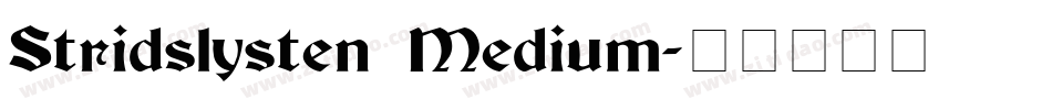 Stridslysten Medium字体转换